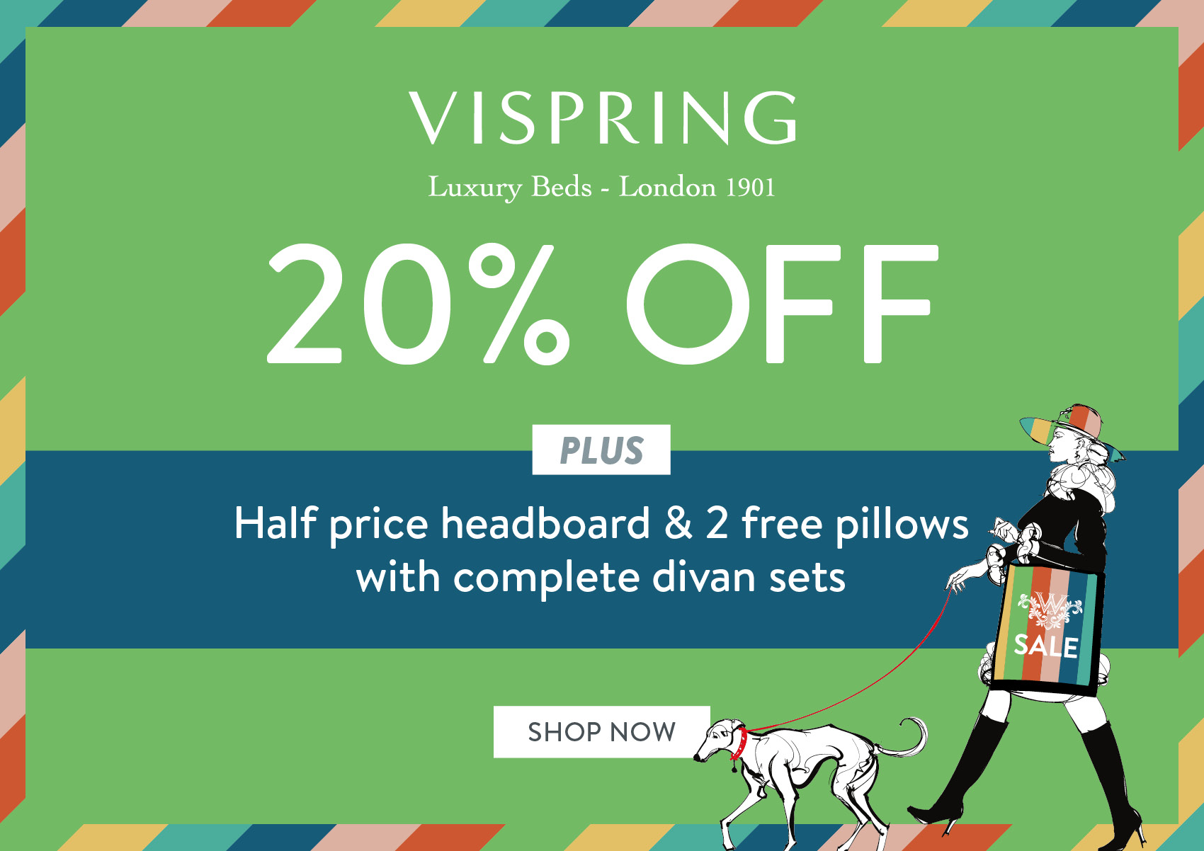 VISPRING Luxury Beds - London 1901 - 20% OFF - PLUS Half price headboard % 2 free pillows with complete divan sets
